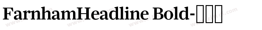FarnhamHeadline Bold字体转换